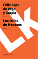 Los tellos de Meneses, Vega y Carpio, Felix Lope de