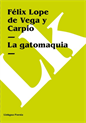 La gatomaquia, Vega y Carpio, Felix Lope de