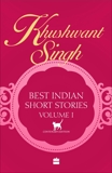 Khushwant Singh Best Indian Short Stories Volume 1, Singh, Khushwant