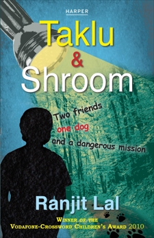 Taklu And Shroom: Two Friend One Dog And A Dangerous Mission, Lal, Ranjit