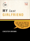 My Last Girlfriend, Brown, Chester