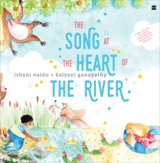 The Song at the Heart of the River, Naidu, Ishani