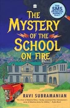 Mystery of the School on Fire, Subramanian, Ravi