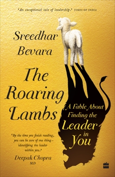 The Roaring Lambs: A Fable about Finding the Leader in You, Bevara, Sreedhar
