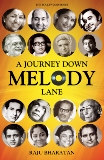A Journey Down Melody Lane, Bharatan, Raju