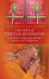 The Path of Tibetan Buddhism: The End of Suffering and the Discovery of Happiness, His Holiness The Dalai Lama