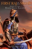 First Raj of the Sikhs: The Life and Times of Banda Singh Bahadur, Dhillon, Harish