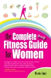 The Complete Fitness Guide for Women, Singh, Mamta