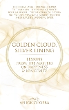 Golden Cloud, Silver Lining: Lessons from the Masters on Happiness & Longevity, 