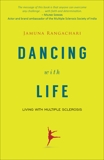 Dancing with Life: Living with Multiple Sclerosis, Rangachari, Jamuna