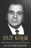 Dilip Kumar: The Substance and the Shadow, Kumar, Dilip
