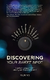 Discovering Your Sweet Spot: A Soul-searching Guide for Creating the Life You Really Want, Vij, Rajiv