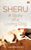 Sheru: A Story of a Loving Dog, Mohanty, Sudhansu