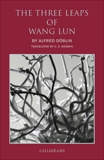 The Three Leaps of Wang Lun: A Chinese Novel, Doblin, Alfred