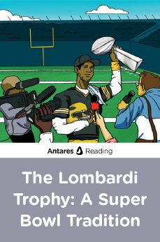 The Lombardi Trophy: A Super Bowl Tradition, Antares Reading