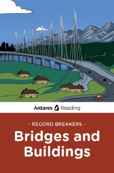 Record Breakers: Bridges and Buildings, Antares Reading