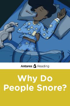 Why Do People Snore?, Antares Reading