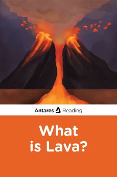 What is Lava?, Antares Reading