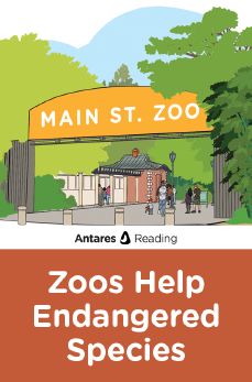 Zoos Help Endangered Species, Antares Reading