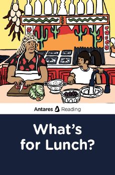 What's for Lunch?, Antares Reading