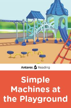 Simple Machines at the Playground, Antares Reading