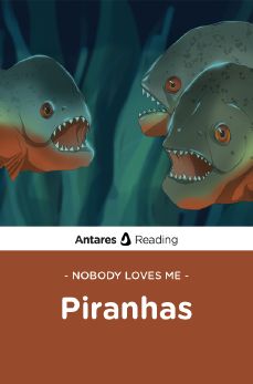 Nobody Loves Me: Piranhas, Antares Reading