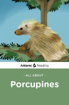 All About Porcupines, Antares Reading