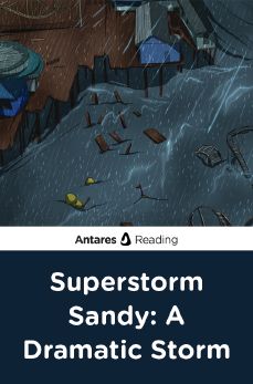 Superstorm Sandy: A Dramatic Storm, Antares Reading