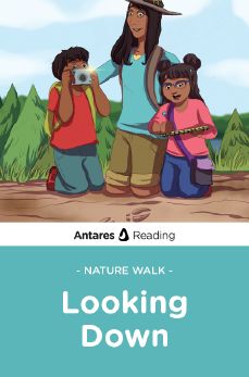 Nature Walk: Looking Down, Antares Reading