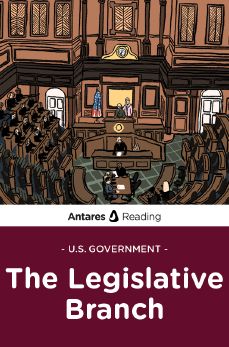 U.S. Government: The Legislative Branch, Antares Reading