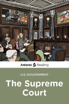 U.S. Government: The Supreme Court, Antares Reading
