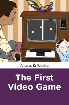 The First Video Game, Antares Reading