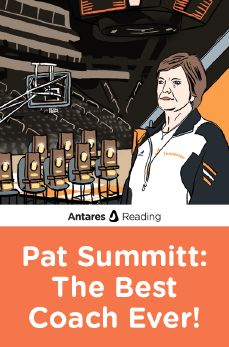 Pat Summitt: The Best Coach Ever!, Antares Reading