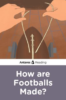 How are Footballs Made?, Antares Reading