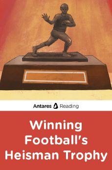 Winning Football's Heisman Trophy, Antares Reading