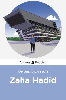 Famous Architects: Zaha Hadid, Antares Reading