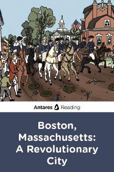 Boston, Massachusetts: A Revolutionary City, Antares Reading