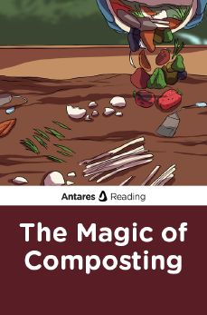 The Magic of Composting, Antares Reading