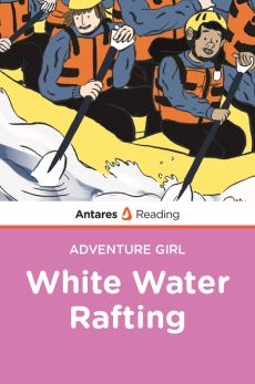 Whitewater Rafting (Adventure Girl Series), Antares Reading