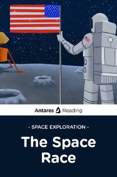 Space Exploration: The Space Race, Antares Reading