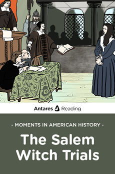 Moments in American History: Salem Witch Trials, Antares Reading