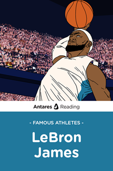 Famous Athletes: LeBron James, Antares Reading