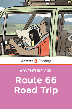 Route 66 Road Trip (Adventure Girl Series), Antares Reading