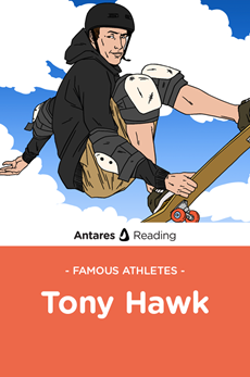 Famous Athletes: Tony Hawk, Antares Reading