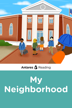 My Neighborhood, Antares Reading