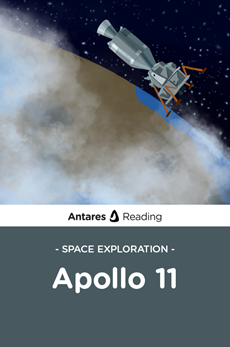 Space Exploration: Apollo 11, Antares Reading