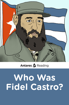 Who Was Fidel Castro?, Antares Reading