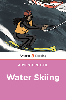 Water Skiing (Adventure Girl Series), Antares Reading