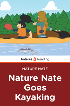 Nature Nate Goes Kayaking (Nature Nate Series), Antares Reading