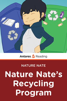 Nature Nate’s Recycling Program (Nature Nate Series), Antares Reading